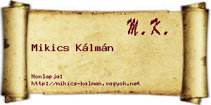 Mikics Kálmán névjegykártya